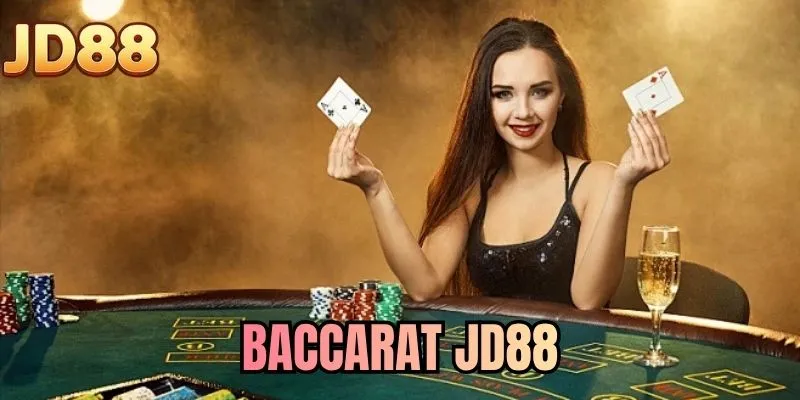 Baccarat JD88 - Trải Nghiệm Siêu Phẩm Game Bài Live Đỉnh Cao