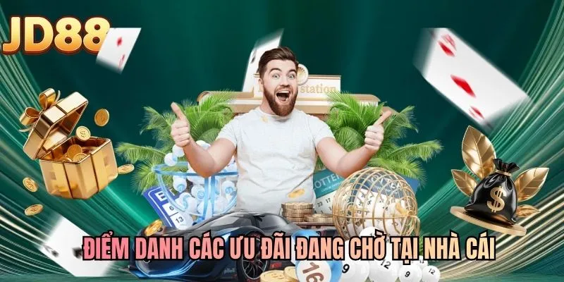 Điểm danh các ưu đãi đang chờ tại nhà cái