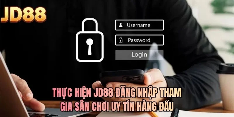 Thực hiện JD88 đăng nhập tham gia sân chơi uy tín hàng đầu